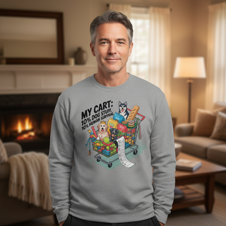 My Cart: 10% Dog Stiff, 10% Human Survival.. Dog Dad Sweatshirt