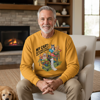 My Cart: 10% Dog Stiff, 10% Human Survival.. Dog Dad Sweatshirt