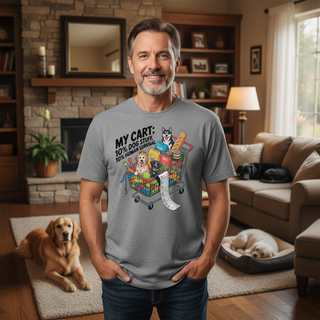 My Cart: 10% Dog Stiff, 10% Human Survival.. Dog Dad Tee