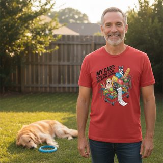 My Cart: 10% Dog Stiff, 10% Human Survival.. Dog Dad Tee